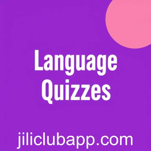 Exploring the Engaging World of 'Language Quizzes' on Jiliclub